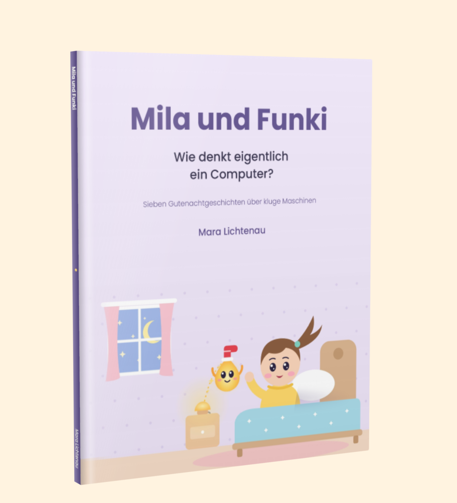 Buchcover „Mila und Funki – Wie denkt eigentlich ein Computer?“ von Mara Lichtenau